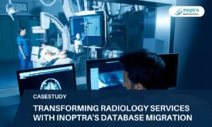 Transforming Radiology Services with InOpTra’s Database Migration: Case Study